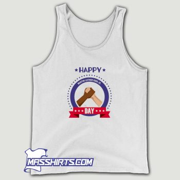 Happy Martin Luther King Jr. Day Tank Top