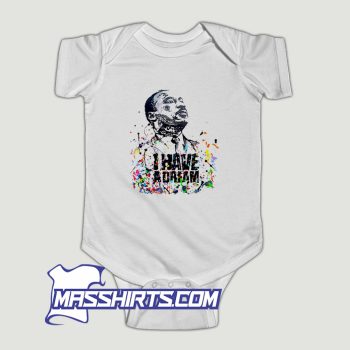 I Have A Dream Martin Luther King Jr. Day Baby Onesie