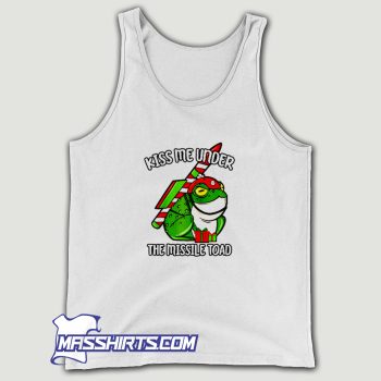 Kiss Me Under The Missile Toad Tank Top