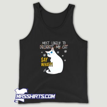 Most Likely To Decorate My Cat Tank Top