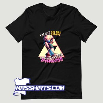 Princess Not Zelda T Shirt Design
