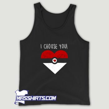 Awesome I Choose You Tank Top