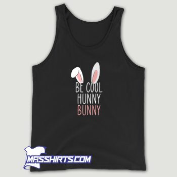 Be Cool Hunny Bunny Tank Top