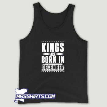 Capricorn Kings Are Born In December Tank Top