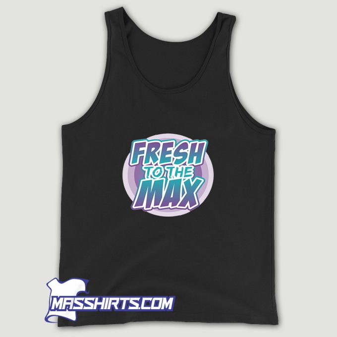 Fresh On The Max Tank Top