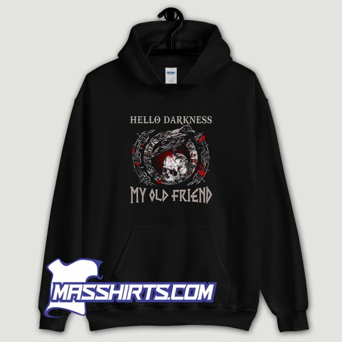 Hello Darkness My Old Friend Hoodie Streetwear