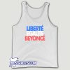 Liberte Egalite Beyonce Tank Top