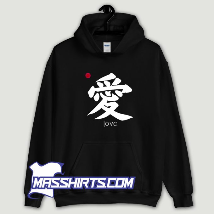 Love Kanji In Japanese Letter Hoodie Streetwear