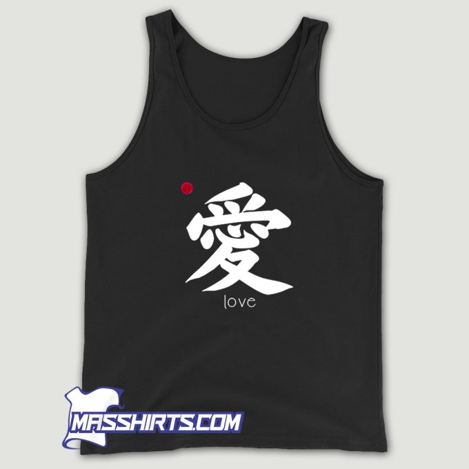 Love Kanji In Japanese Letter Tank Top