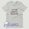 Lover Not A Fighter T Shirt Design