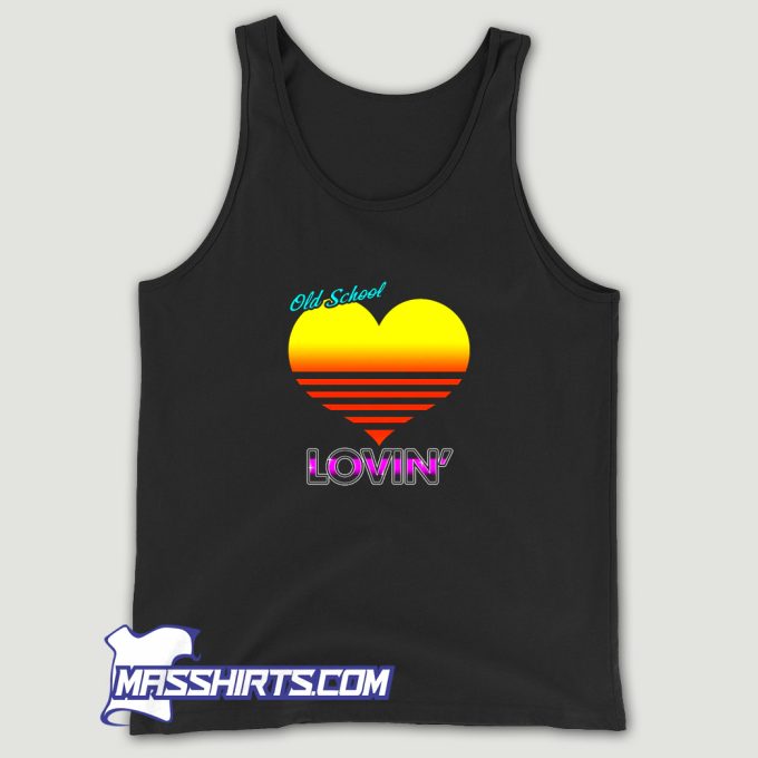 Old School Lovin Tank Top