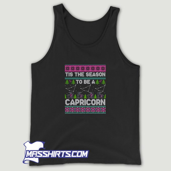 Tis The Season To Be Capricorn Tank Top