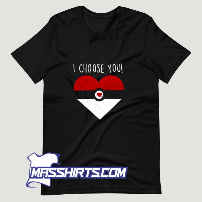 Vintage I Choose You T Shirt Design