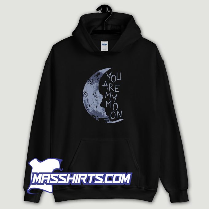 You Are My Moon Hoodie Streetwear