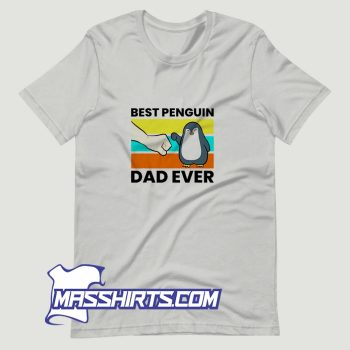 Best Penguin Dad Ever T Shirt Design