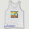 Best Penguin Dad Ever Tank Top