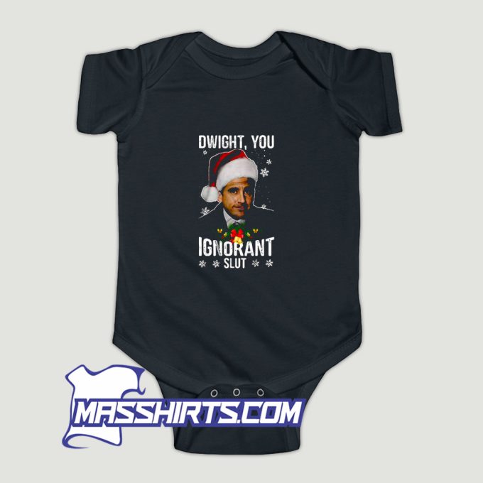 Dwight You Ignorant Slut Michael Scott Baby Onesie