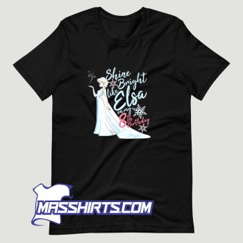 Frozen Elsa Shine Bright Like Elsa T Shirt Design