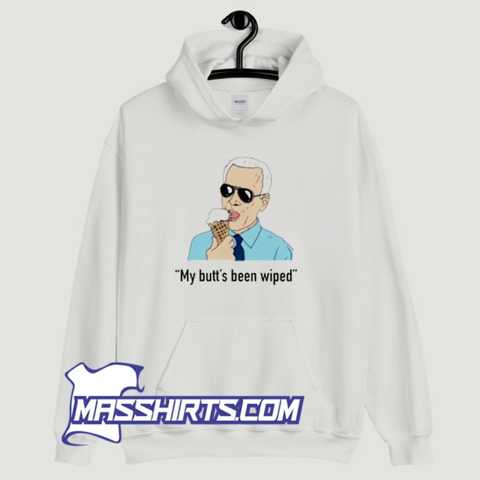 Joe Biden Eating Ice Creams My Butts Been Wiped Hoodie Streetwear