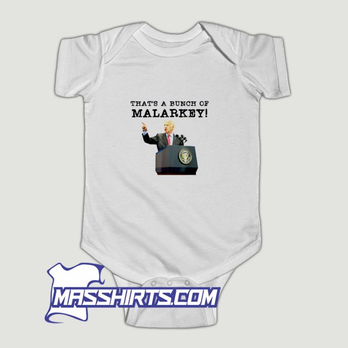 Joe Biden Quote Thats A Bunch Of Malarkey Baby Onesie