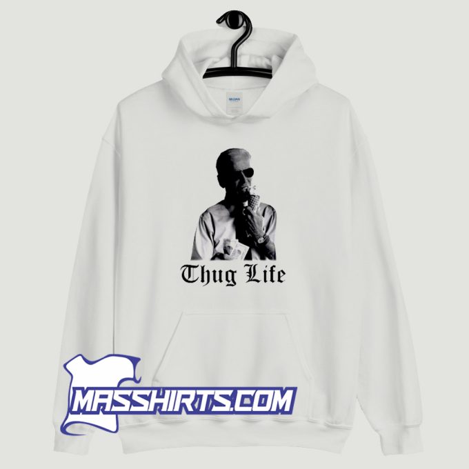 Joe Biden Thug Life Hoodie Streetwear