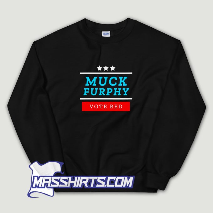 Muck Furphy Political Vote Red Sweatshirt