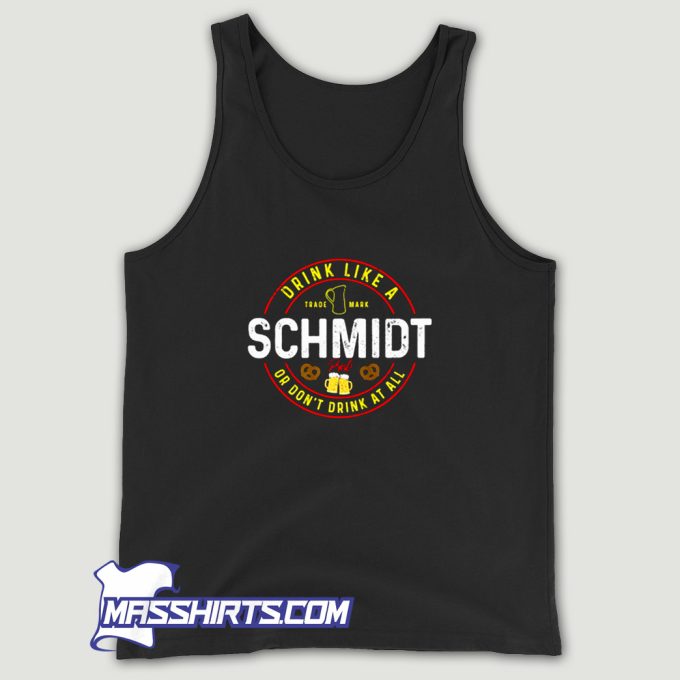 Oktoberfest Germany Drink Like A Schmidt Tank Top