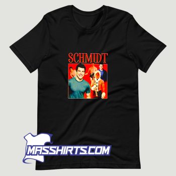 Schmidt 90S Girl Tv Series T Shirt Design