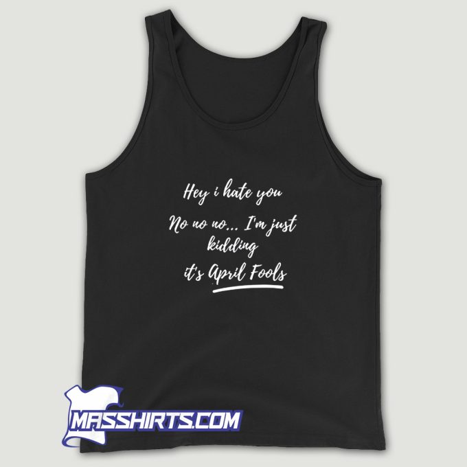 April Fools Day Joke April 1St Tank Top