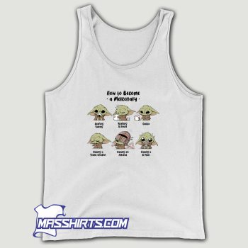 Baby Yoda How To Became a Mercenary Tank Top