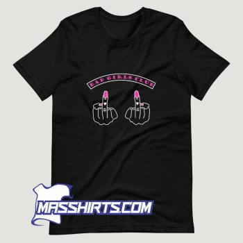 Bad Girl Club Fuck Finger T Shirt Design