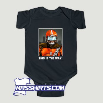 Baker Mayfield Cleveland Browns This Is The Way Baby Onesie