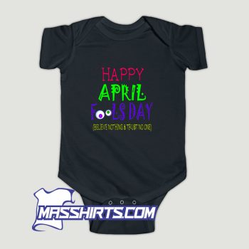 Happy April Fools Day Quote Baby Onesie