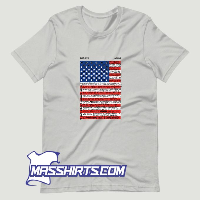 The 1975 Abiior I Like America And America Likes Me T Shirt Design