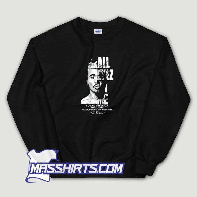 All Eyez On Me Tupac Shakur 1971 1996 Sweatshirt