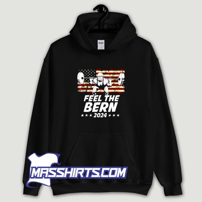 Bernie Sanders Feel The Bern 2024 Hoodie Streetwear