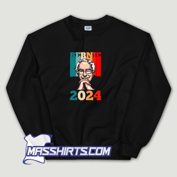 Bernie Sanders For President 2024 Sweatshirt