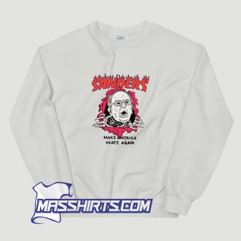 Bernie Sanders Make America Skate Again Sweatshirt