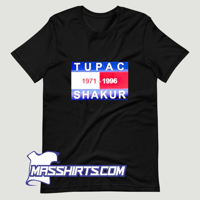 Tupac Shakur 1971 1996 T Shirt Design