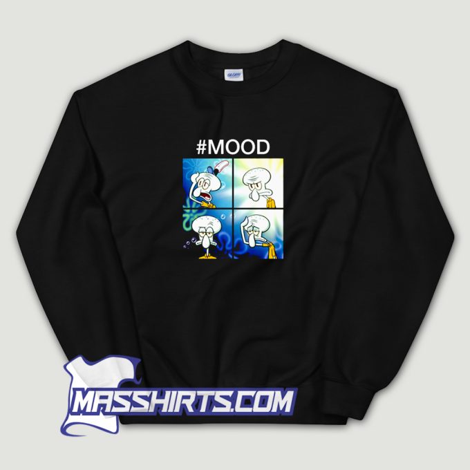 Squidward Mood Meme Sweatshirt