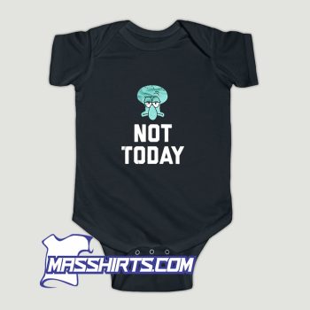 Squidward Tentacles Not Today Baby Onesie