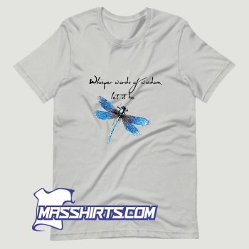 Whisper Words Of Wisdom T Shirt Design