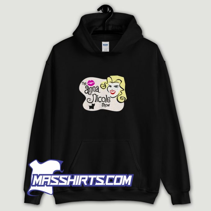 Classic The Anna Nicole Show Hoodie Streetwear