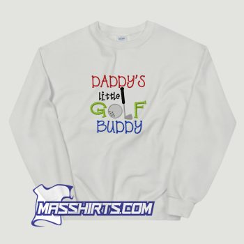 Daddys Golf Buddy Sweatshirt