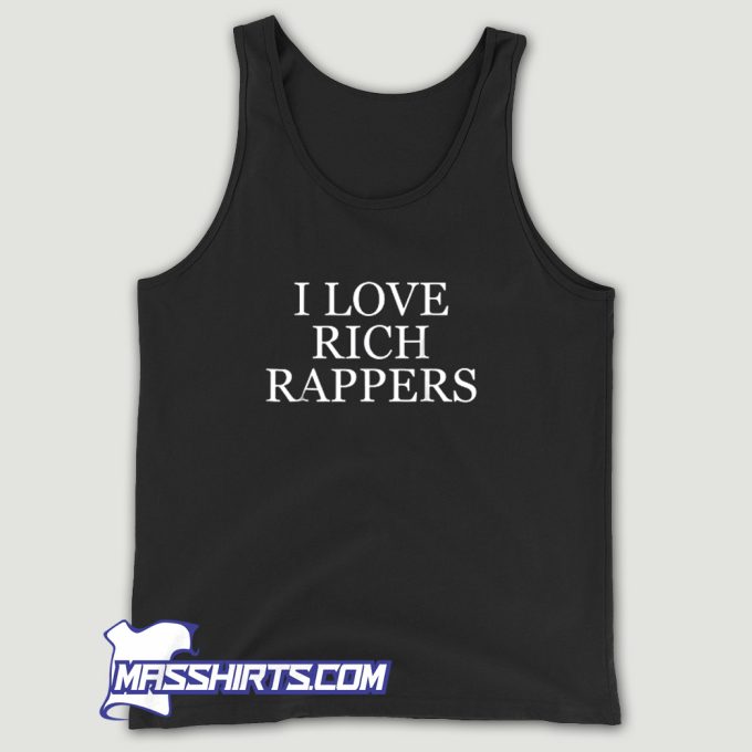 I Love Rich Rappers Tank Top