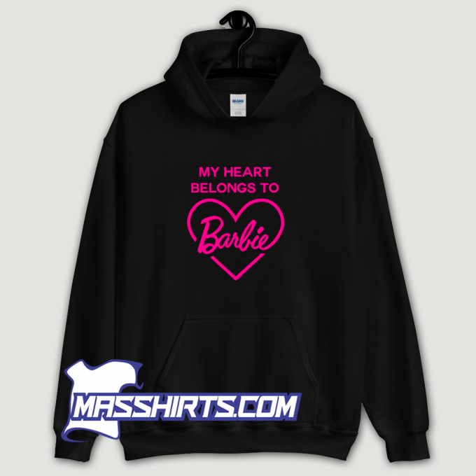 My Heart Belongs To Barbie Hoodie Streetwear