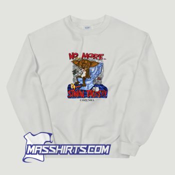 No More Stinkin Tacos Cozumel Sweatshirt