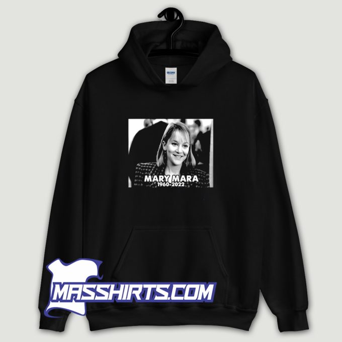 Rip Mary Mara 1960 2022 Hoodie Streetwear