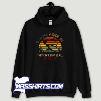 Alien Storm Area 51 They Cant Stop Us All Hoodie Streetwear
