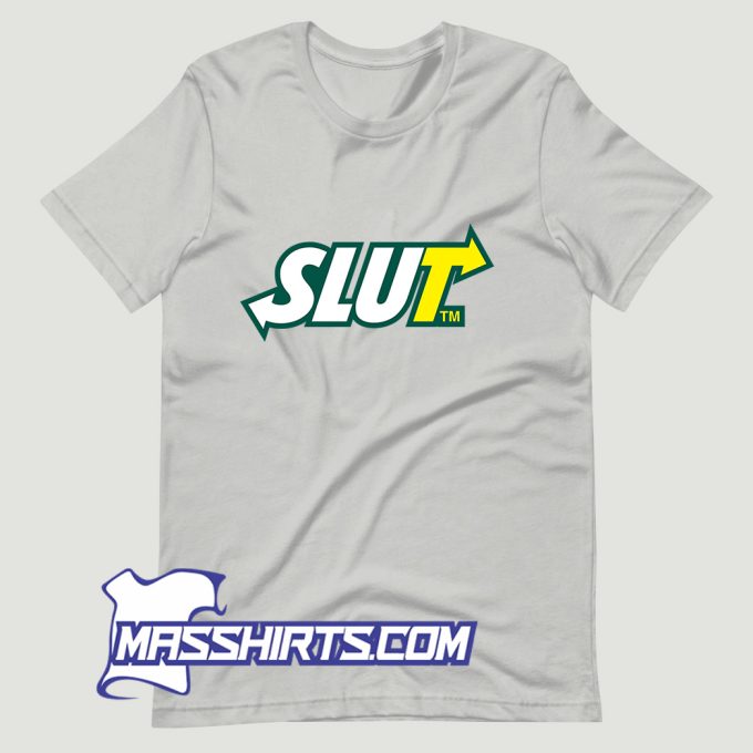 Cool Subway Slut T Shirt Design